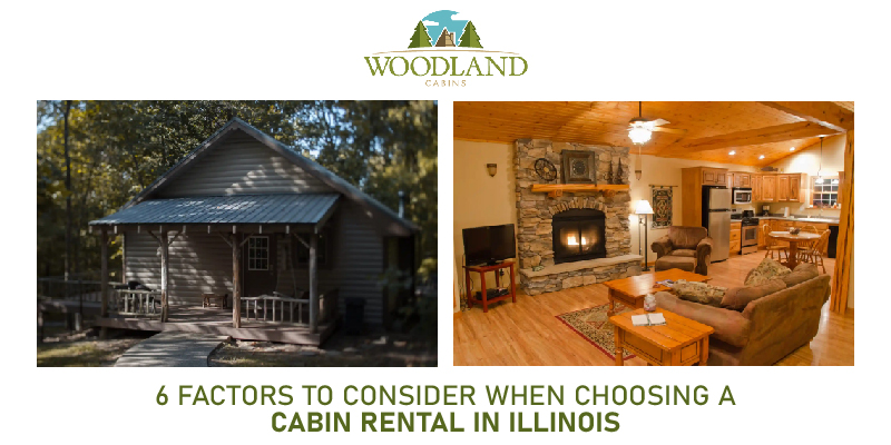 6 Factors To Consider When Choosing a Cabin Rental In Illinois