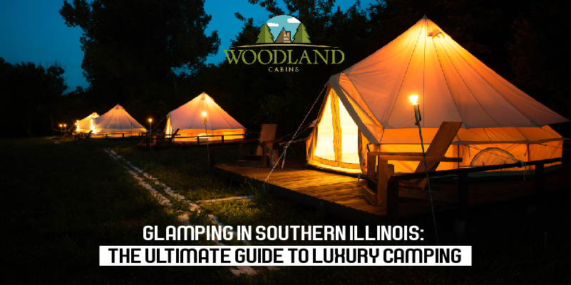 Glamping in Southern Illinois: The Ultimate Guide to Luxury Camping