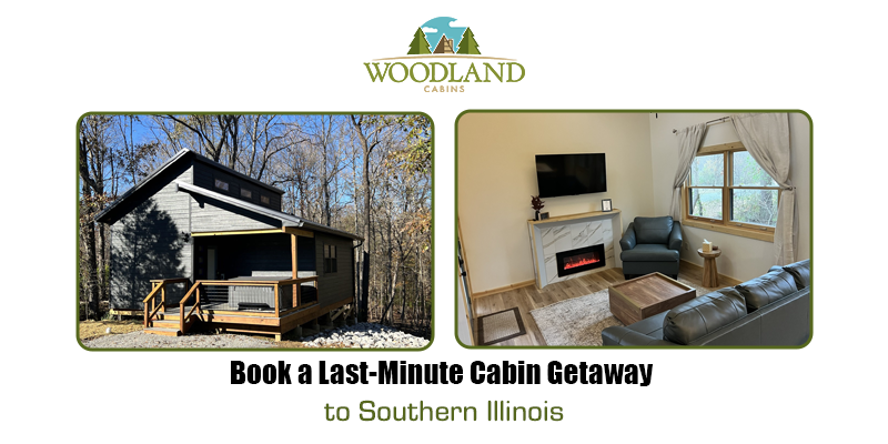 Book a Last-Minute Cabin Getaway to Southern Illinois